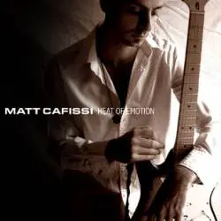 Matt Cafissi : Heat of Emotion